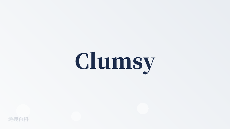 Clumsy