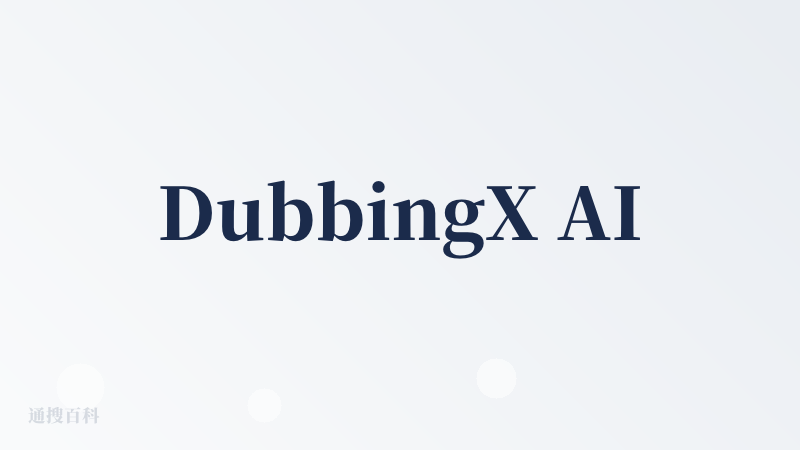 DubbingX AI