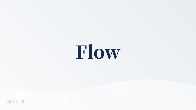 Flow