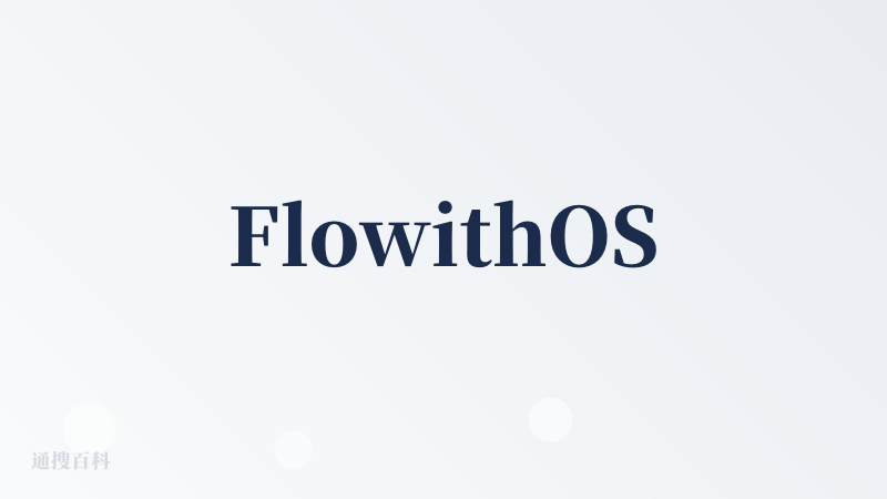 FlowithOS