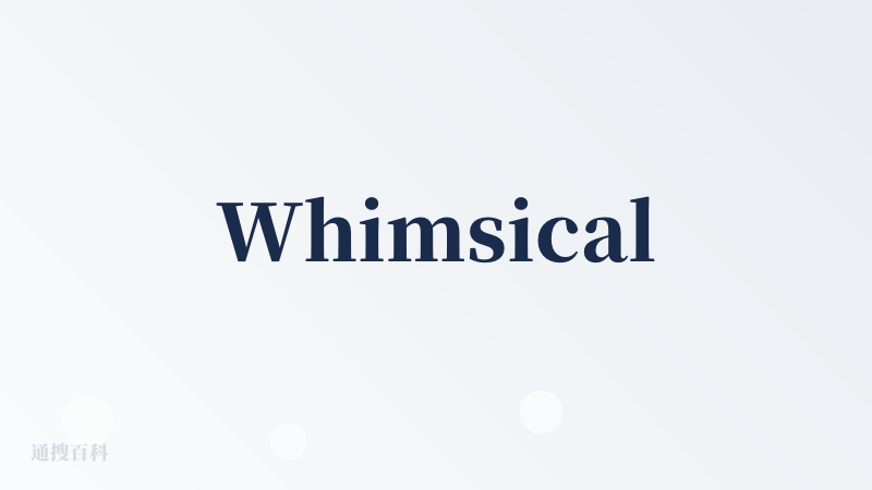 Whimsical