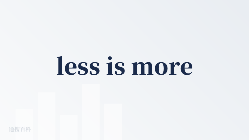 less is more